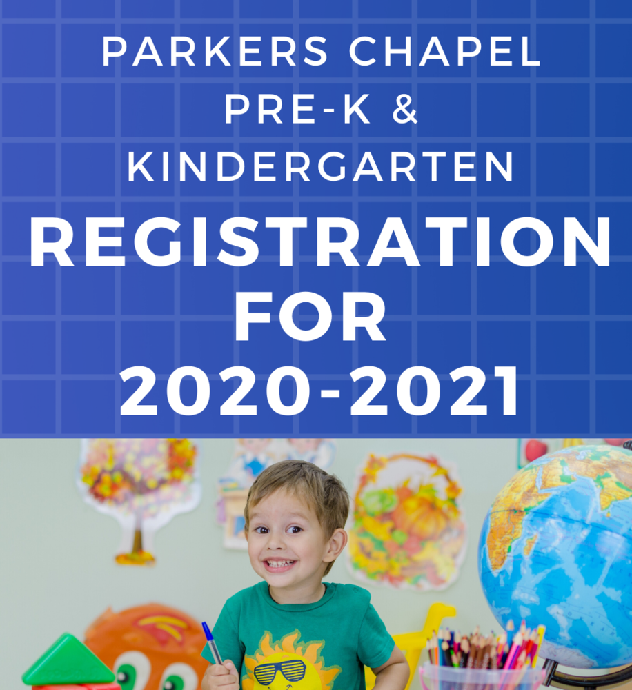 PreK & Kinder Registration 20202021 Parkers Chapel School District