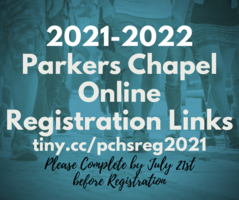 2021-2022 Parkers Chapel HS Registration OPEN